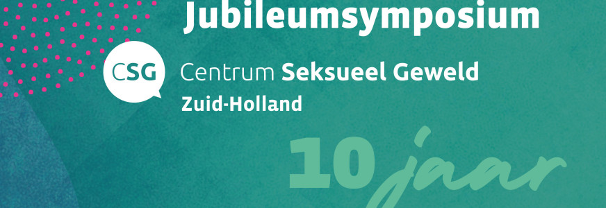 Save the Date; Jubileumsymposium Centrum Seksueel Geweld Zuid-Holland –  9 april 2026